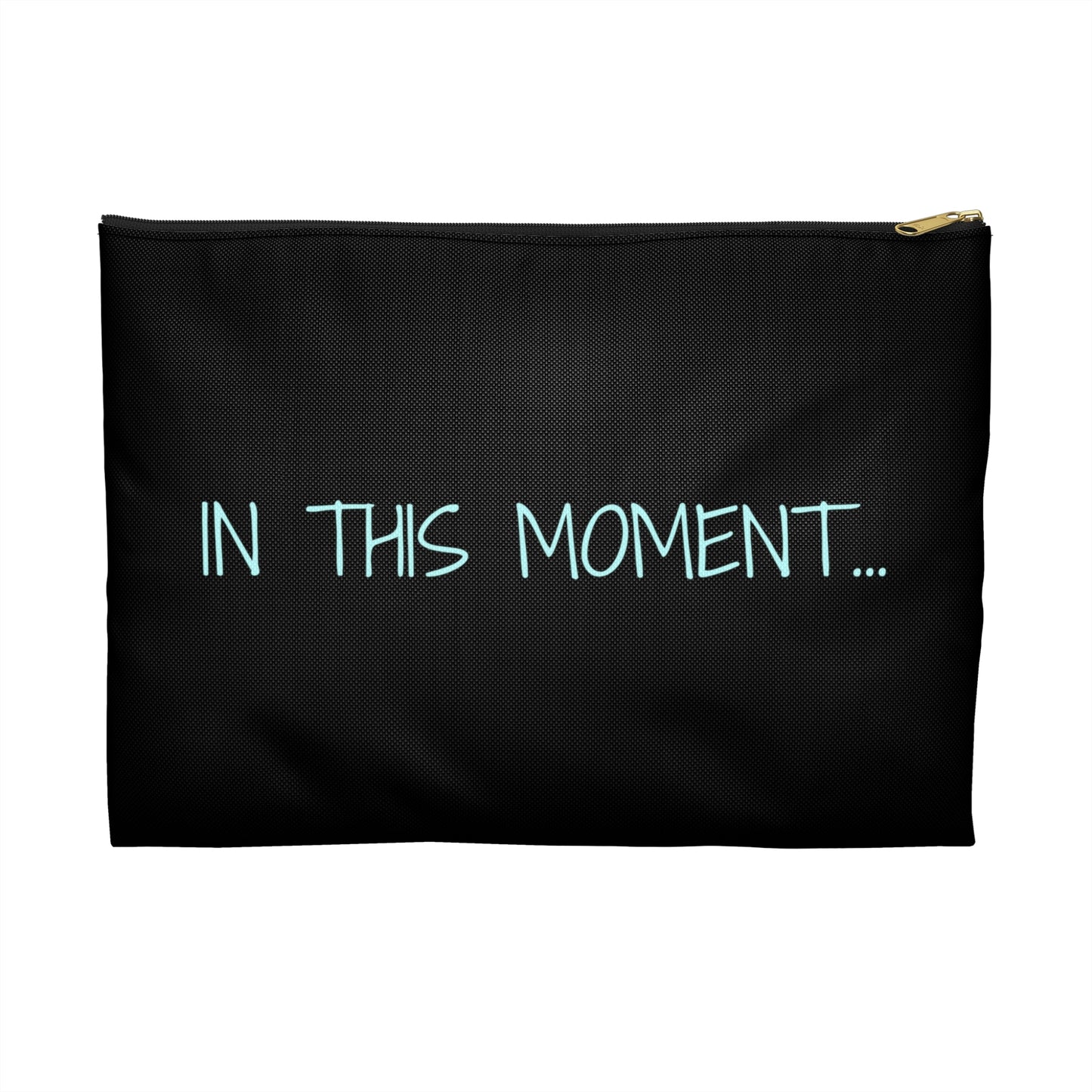 "IN THIS MOMENT I AM GROUNDED" Accessory Pouches